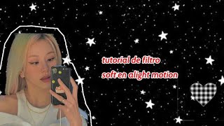 tutorial filtro soft en alight motion screenshot 2