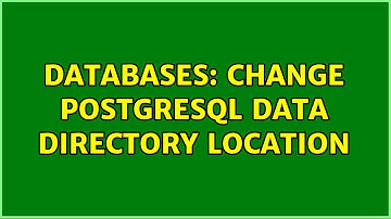 Databases: Change postgresql data directory location