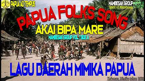 Papua Folks Song | Akai Bipa Mare-Mambesak Group Vol 1 Side A