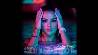 Selena Gomez - Single Soon Writers Demo
