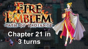 Fire Emblem: Path of Radiance - Chapter 21 in 3 turns