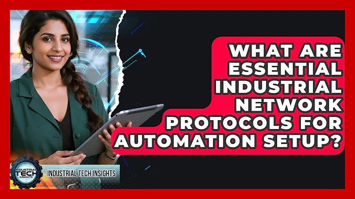 What Are Essential Industrial Network Protocols For Automation Setup? - Industrial Tech Insights