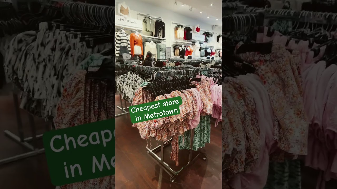 Day 49 | Metropolitan Metrotown cheapest clothing store 