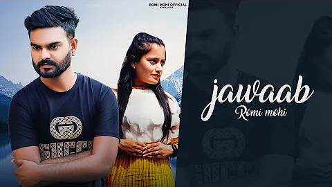 Jawaab ll Romi mohi ll Latest punjabi song 2023