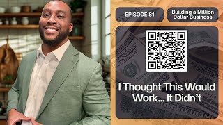 Episode 81: I Thought This Would Work… It Didn’t