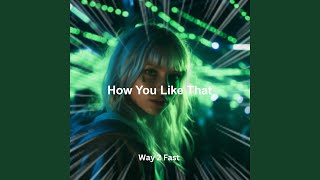 Download Lagu How You Like That (Sped Up)