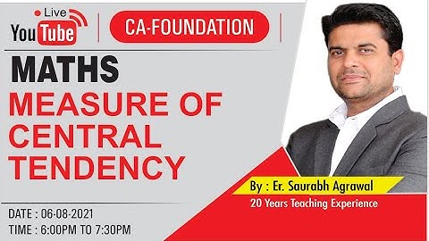 CA-FOUNDATION : Maths Demo Class :- Measure Of Central Tendency | By : Er. Saurabh Agrawal