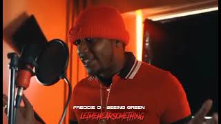 Freddie D Seein Green Freestyle Dir By. Yaboyclip
