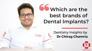 Which are the best brands of Dental Implants? | Dr Chirag Chamria | Dentistry Insights screenshot 3