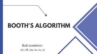 BOOTH'S ALGORITHM | GROUP 2 | DIV B