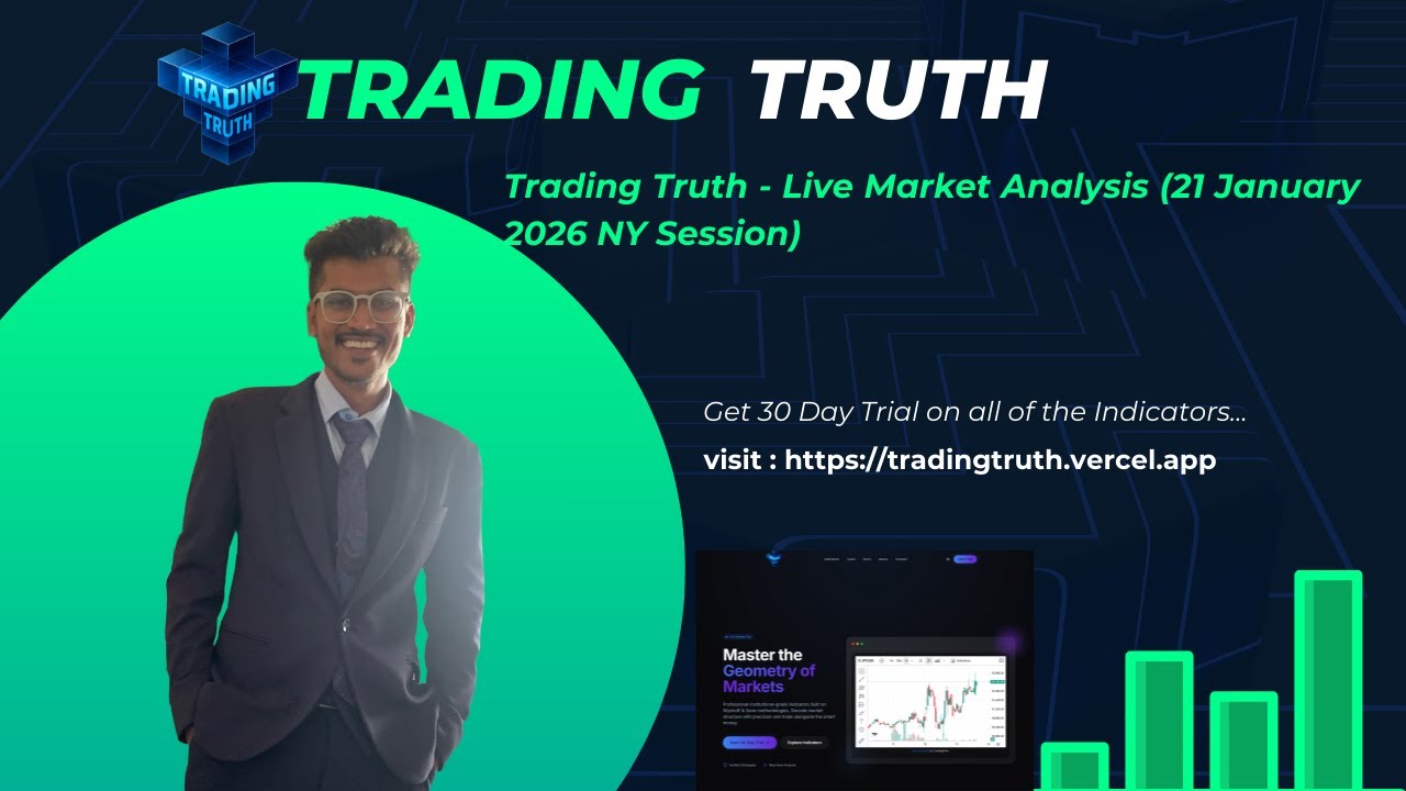 Trading Truth - Live Market Analysis Update (21 January 2026 NY Session ...