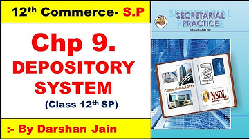 12th SP Chapter 9 | SYJC  SP Chapter 9 | SYJC Chapter 9 DEPOSITORY SYSTEM | By - Darshan Jain