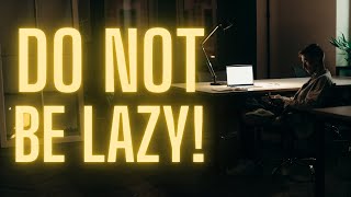 Do Not be Lazy | Proverbs 10:4