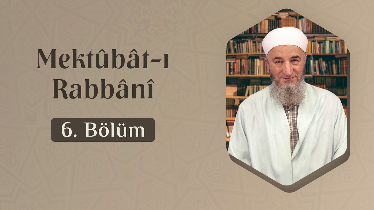 Hüsamettin Vanlıoğlu Hocaefendi ile Mektûbât-ı Rabbânî 6. Bölüm - Lâlegül TV
