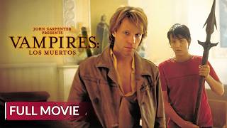 JOHN CARPENTER PRESENTS VAMPIRES: LOS MUERTOS | Full Movie | Action Movie | Hollywood English Movie