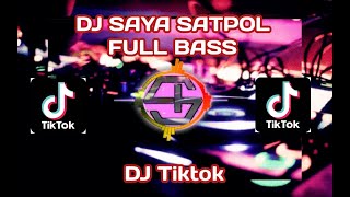DJ Saya Satpol FULL BASS  Tiktok 2021