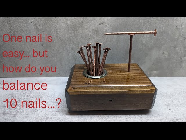 Balancing 10 Nails Puzzle CHEAP DIY (For Less than $1) - YouTube
