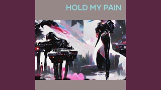 Hold My Pain