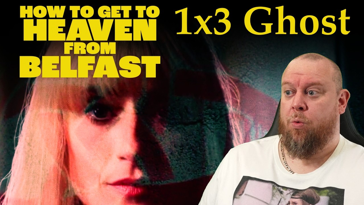 Окей, кажется, я понимаю... нет! Как попасть на небеса из Белфаста - РЕАКЦИЯ - 1x3 Призрак