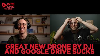 DJI Air 3 and Google Drive Unlimited Storage is DEAD | WFS Live