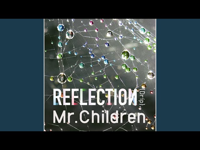 ミュージック Mr.Children REFLECTION Reflection - YouTube