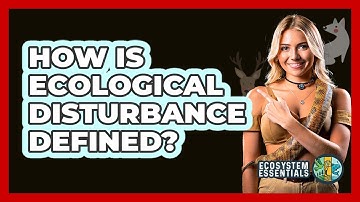 How Is Ecological Disturbance Defined?