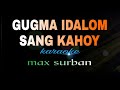 GUGMA IDALOM SANG KAHOY Max Surban Karaoke GUGMA IDALOM SANG KAHOY Max Surban Karaoke