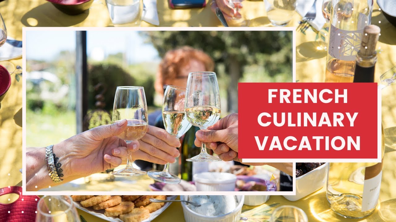 A Culinary vacation in Southern France