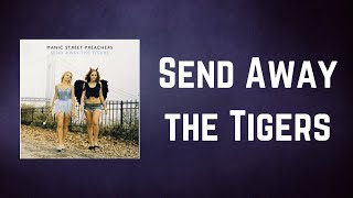 Manic Street Preachers - Send Away the Tigers (Lyrics)