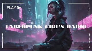 Cyberpunk girl's radio | 專注音樂 | Focused Music ⟦ Dance & Electronic + Dark⟧