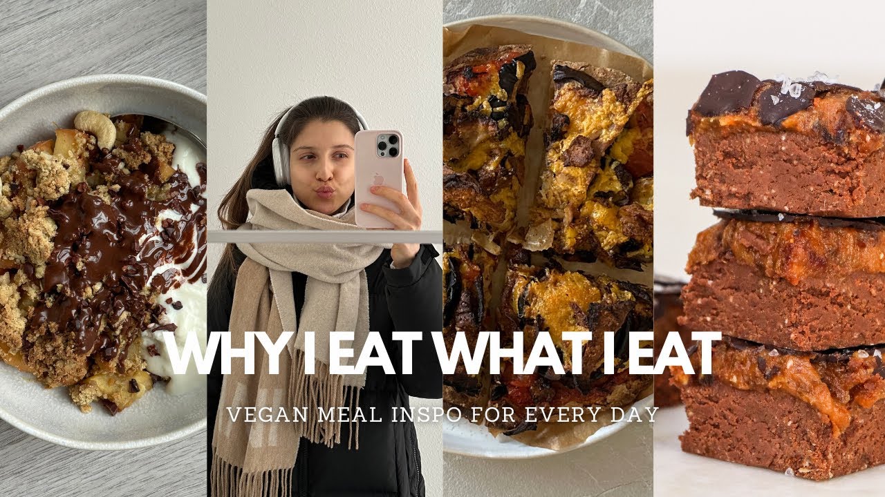 WHY I EAT WHAT I EAT IN A DAY - intuitive, vegan, healthy meal inso | oatmealmeanslove