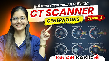 Class -2 CT Scanner Generation🔥CT History, Principle & Uses | Radiology Class #xraytechnicians