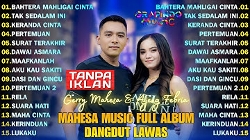BAHTERA MAHLIGAI CINTA - GERRY MAHESA FT AJENG FEBRIA - MAHESA PALING POPULER VIDEO MUSIC 2025