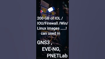 Download  200 GB of IOU/IOL/IOS ,Fortinet , Firewall , Linux /Win images for GNS3 . EVE-NG , PNETLab