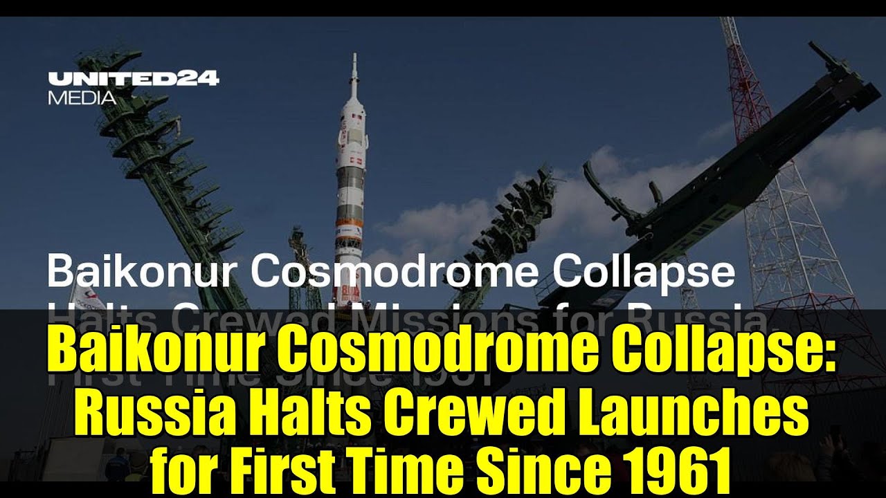 Обрушение космодрома Байконур: Россия впервые с 1961 года приостановила пилотируемые запуски