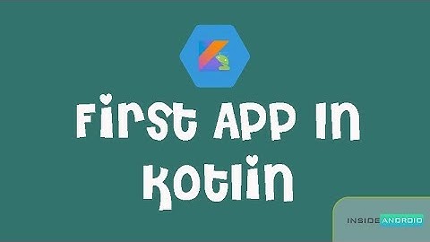 My First Android App in Kotlin | Android Studio