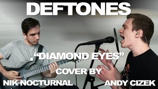 Deftones "Diamond Eyes" COVER (feat. Nik Nocturnal)