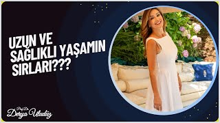 Uzun ve sağlıklı yaşamın sırları