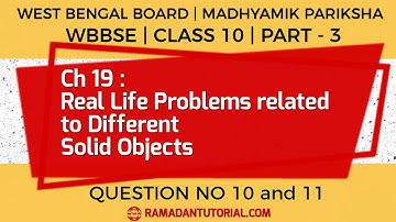 #3 Real Life Problem Related to Different Solid Object Class 10 wbbse chapter 19 By Ramadan Tutorial