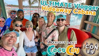Ultimate Vlogger Paradise: Hideout Cabana At Perfect Day at Cococay | Part 9 | Royal Caribbean!