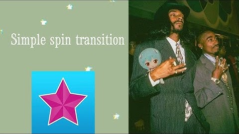 Simple spin transition - videostar tutorial