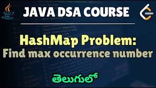 21. Data structures & Algorithms(Telugu) - Finding the max occurrence number- HashMap coding problem