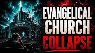 The Evangelical Church Crisis: The America Church Collapse Nobody's Talking About...