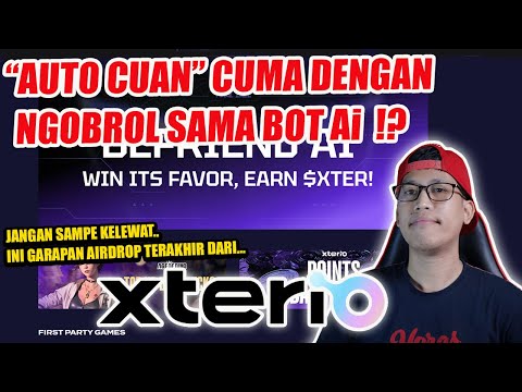 AUTO CUAN CUMA DENGAN NGOBROL BARENG Ai!? GARAPAN AIRDROP CRYPTO TERAKHIR DARI XTERIO