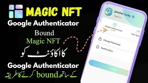 How To Bound Magic NFT Google Authenticator | Magic NFT Google Authenticator Verification |