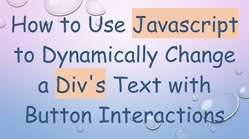 How to Use Javascript to Dynamically Change a Div