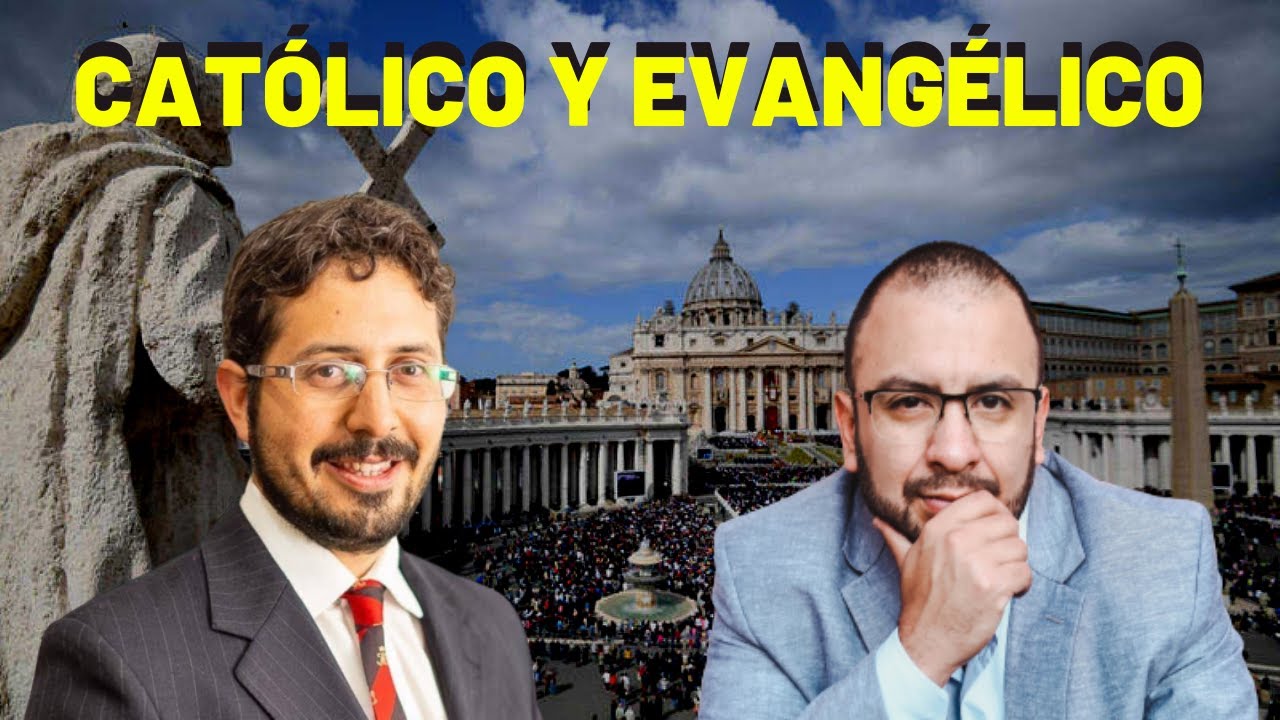 Católico y Evangélico dialogan sobre la fe cristiana: ¿Es el Catolicismo la verdadera fe cristiana?