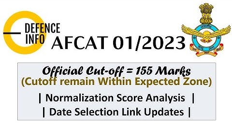 AFCAT 01/2023 Results Declared!! || AFSB Center & Dates Selection || Normalization Score Analysis ||