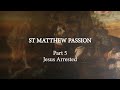 Hilarion Alfeyev. St. Matthew Passion. Part 5. Jesus Arrested