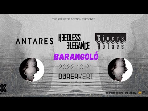 BARANGOLÓ | Heedless Elegance, Antares, Rivers Ablaze | Dürer Kert | 2022.10.21.